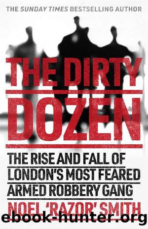 The Dirty Dozen by Noel 'Razor' Smith