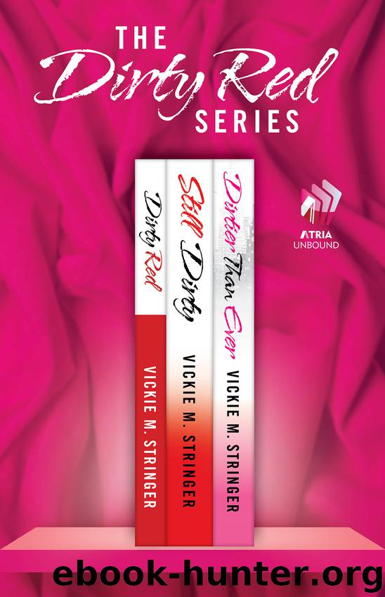 The Dirty Red Series by Vickie M. Stringer