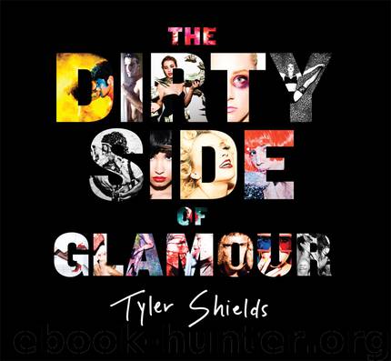 The Dirty Side of Glamour by Tyler Shields