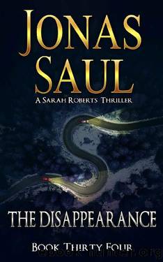 The Disappearance (A Sarah Roberts Thriller Book 34) by Jonas Saul