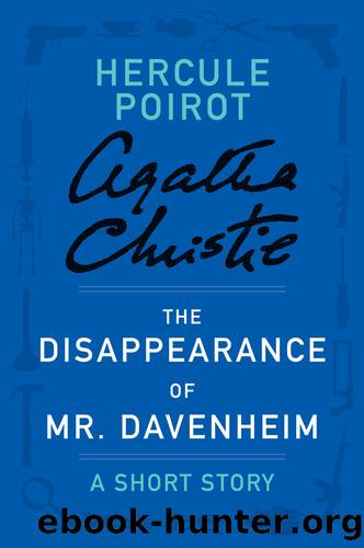 The Disappearance of Mr Davenheim by Agatha Christie