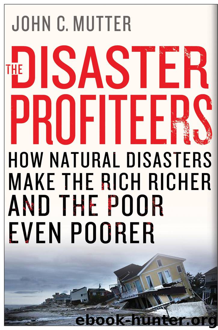 The Disaster Profiteers by John C. Mutter