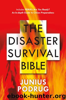 The Disaster Survival Bible by Junius Podrug