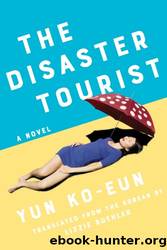 The Disaster Tourist by Yun Ko-Eun