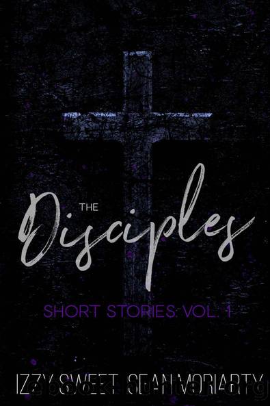 The Disciples Short Stories: Vol. 1 by Izzy Sweet & Sean Moriarty