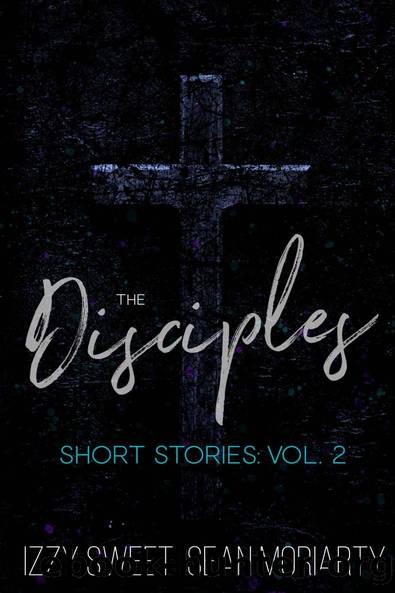 The Disciples Short Stories: Vol. 2 by Izzy Sweet & Sean Moriarty