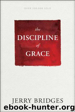 The Discipline of Grace by Jerry Bridges