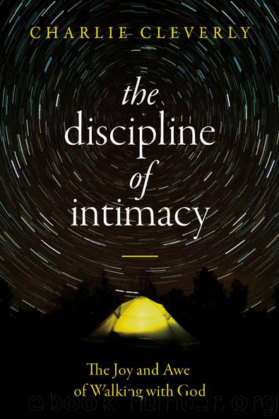 The Discipline of Intimacy by Charlie Cleverly