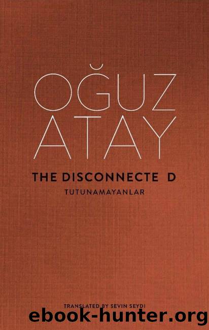 The Disconnecte D by Oğuz Atay