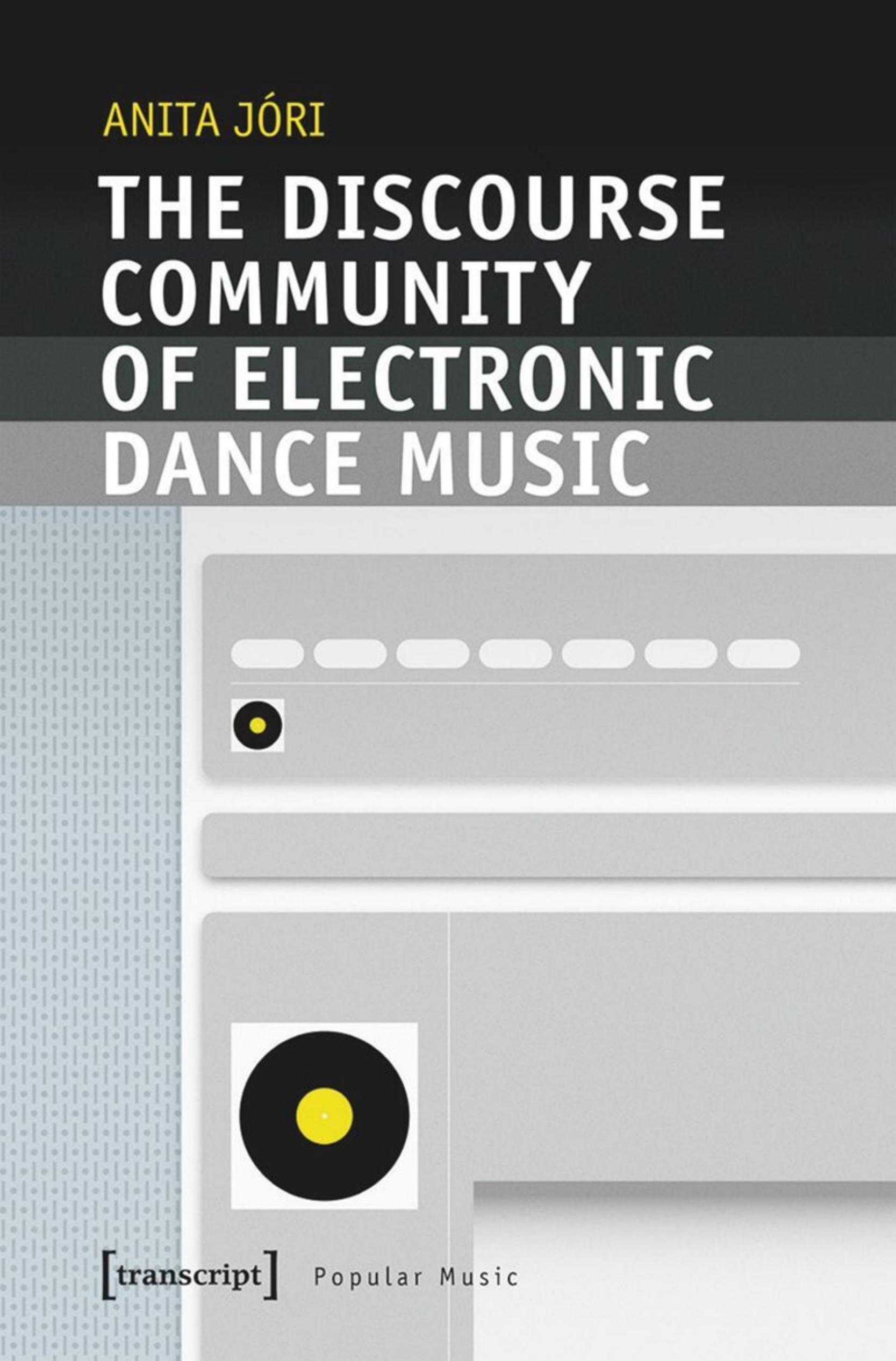 The Discourse Community of Electronic Dance Music by Anita Jori