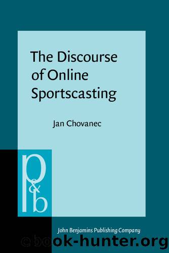 The Discourse of Online Sportscasting by Chovanec Jan;