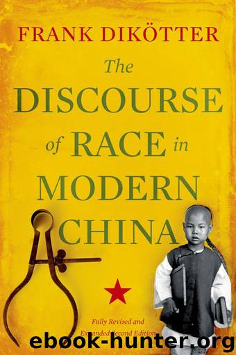 The Discourse of Race in Modern China by Frank Dikotter
