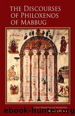 The Discourses of Philoxenos of Mabbug: 235 (Cistercian Studies Series) by Robert A. Kitchen