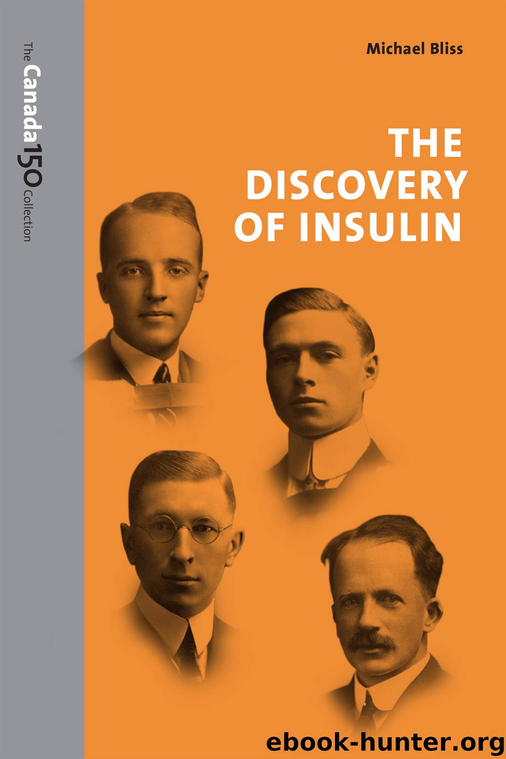 The Discovery of Insulin by Michael Bliss