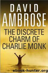 The Discrete Charm of Charlie Monk by David Ambrose