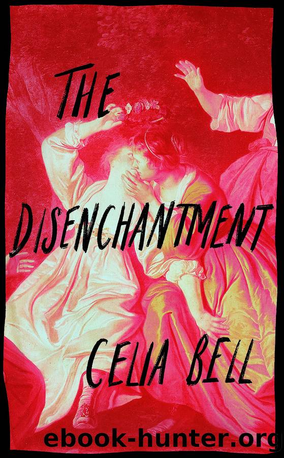 The Disenchantment by Celia Bell