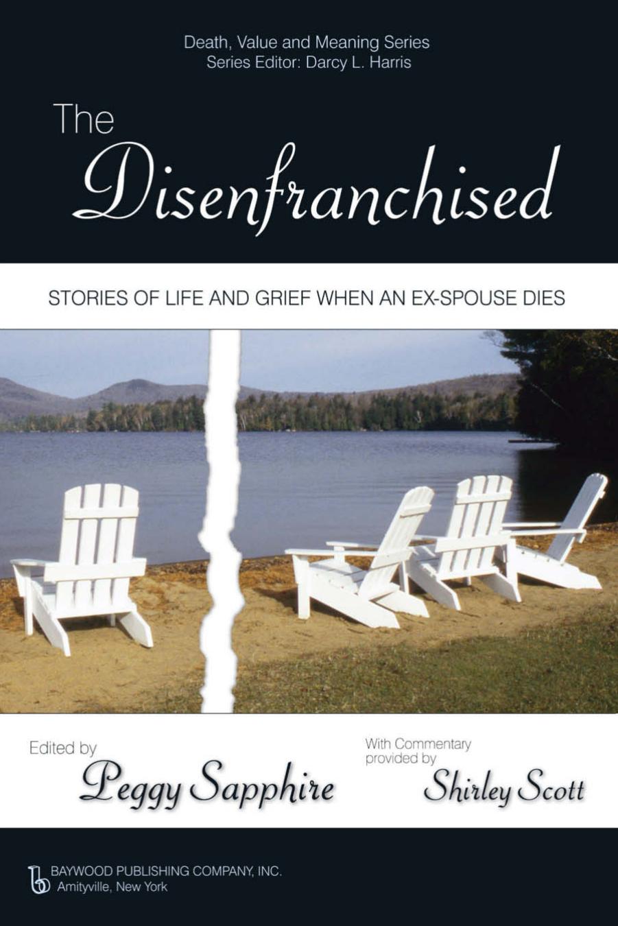 The Disenfranchised : Stories of Life and Grief When an Ex-Spouse Dies by Peggy Sapphire; Shirley Scott