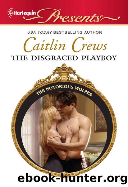 The Disgraced Playboy by Caitlin Crews