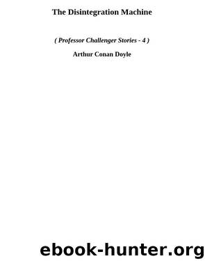 The Disintegration Machine (pcs-4) by Arthur Conan Doyle