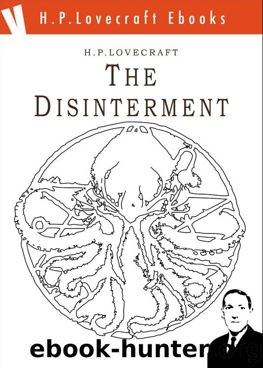 The Disinterment by H. P. Lovecraft