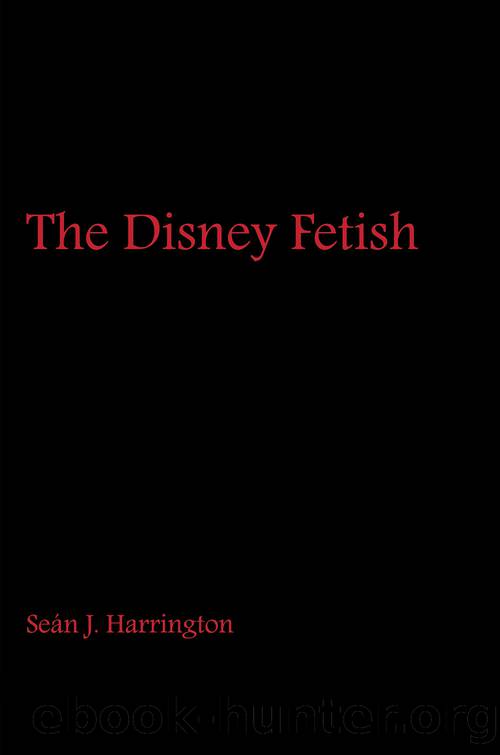The Disney Fetish by Harrington Seán J.;Harrington Seán J.;
