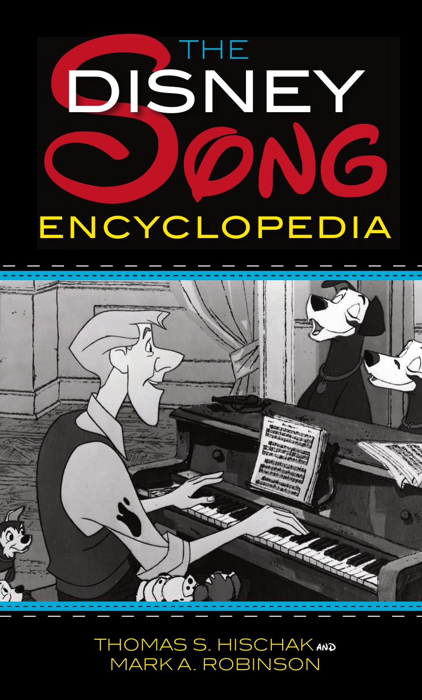 The Disney Song Encyclopedia by Hischak Thomas S