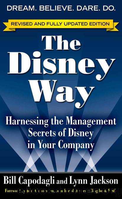 The Disney Way, Revised and Fully Updated: Harnessing the Management Secrets of Disney in Your Company by Bill Capodagli Lynn Jackson