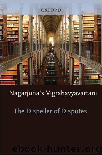 The Dispeller of Disputes:Nagarjuna's Vigrahavyavartani by Westerhoff Jan