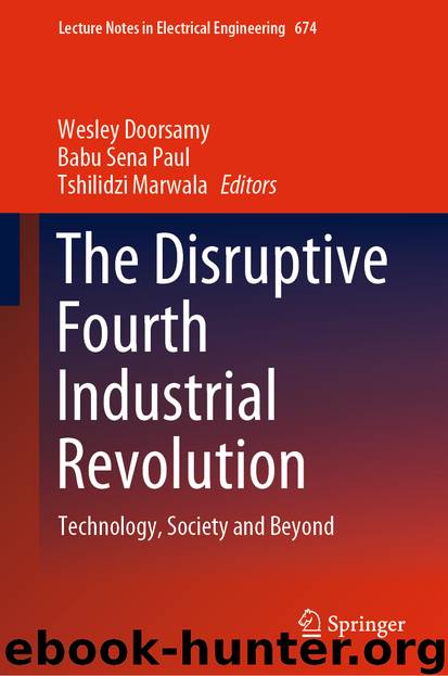 The Disruptive Fourth Industrial Revolution by Wesley Doorsamy & Babu Sena Paul & Tshilidzi Marwala