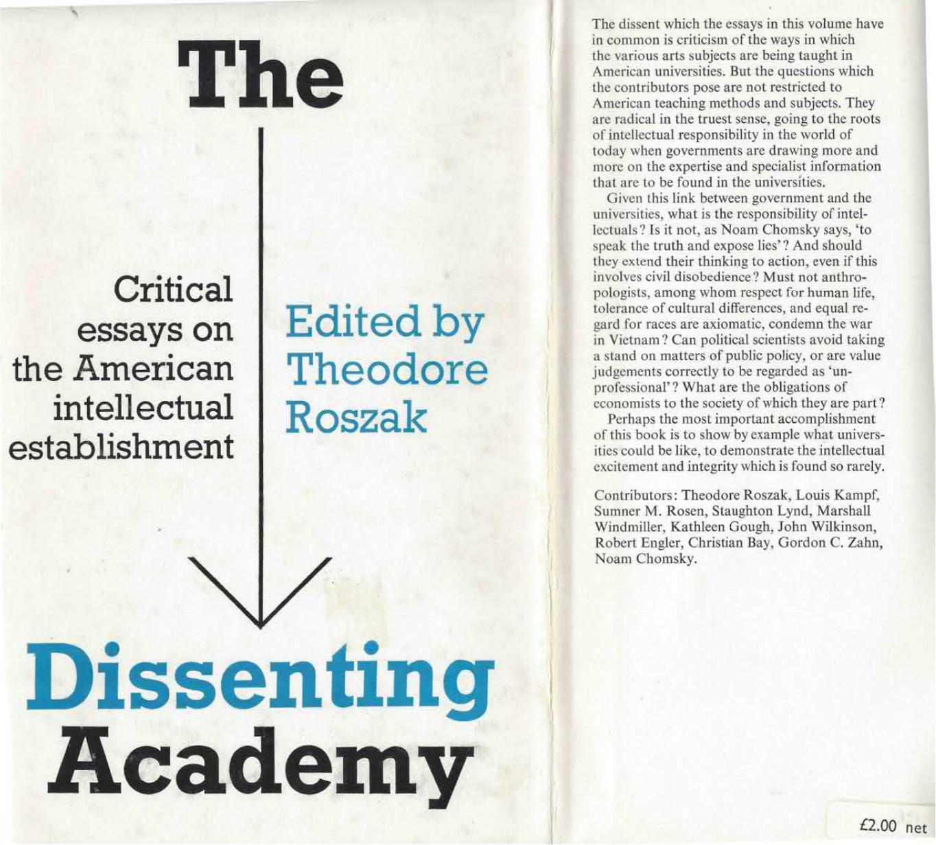 The Dissenting Academy. Critical Essays on the American Intellectual Establishment by Theodore Roszak