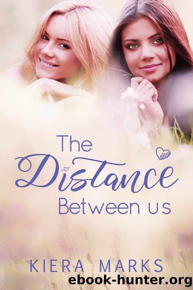 The Distance Between Us by Kiera Marks