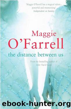 The Distance Between Us by O'Farrell Maggie