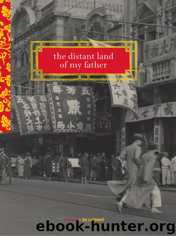 The Distant Land of My Father by Bo Caldwell