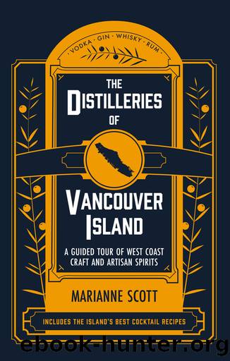 The Distilleries of Vancouver Island by Marianne Scott