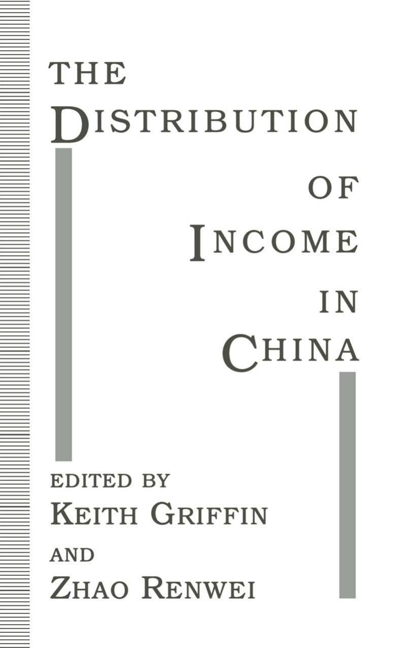 The Distribution of Income in China by Keith Griffin Zhao Renwei (eds.)