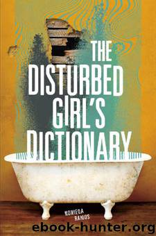 The Disturbed Girl's Dictionary by Nonieqa Ramos