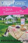 The Diva Sweetens the Pie (A Domestic Diva Mystery Book 12) by Krista Davis