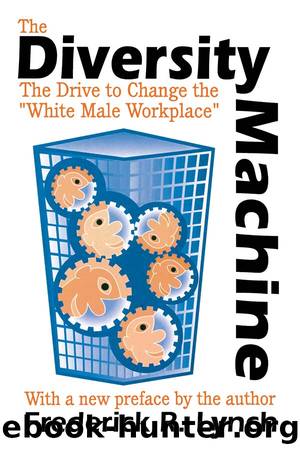 The Diversity Machine by Frederick R. Lynch