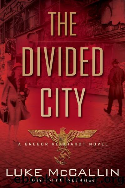 The Divided City - The Ashes of Berlin by Luke McCallin