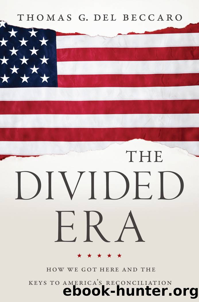The Divided Era: How We Got Here and the Keys to America's Reconciliation by Thomas Del Beccaro