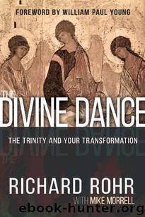 The Divine Dance: The Trinity and Your Transformation by Richard Rohr