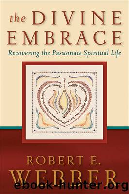 The Divine Embrace by Robert E. Webber