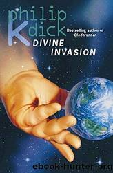 The Divine Invasion by Dick Philip K