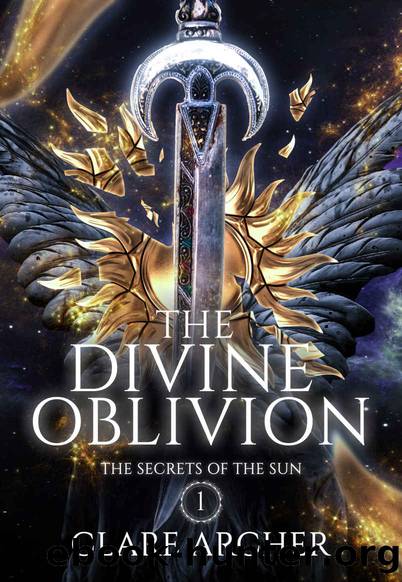 The Divine Oblivion (The Secrets of the Sun Book 1) by Clare Archer