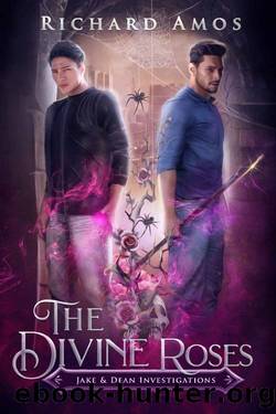 The Divine Roses (Jake & Dean Investigations Book 3) by Richard Amos