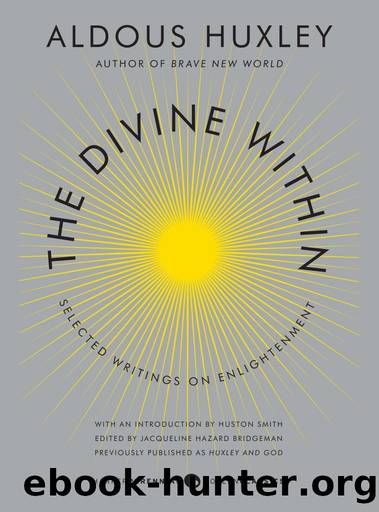 The Divine Within: Selected Writings on Enlightenment by Aldous Huxley