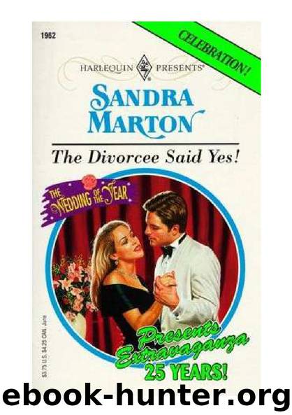 The Divorcee Said Yes! by Sandra Marton