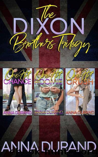 The Dixon Brothers Trilogy: Hot Brits, Books 1-3 by Durand Anna