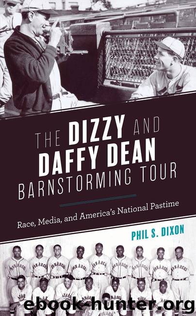 The Dizzy and Daffy Dean Barnstorming Tour by Phil S. Dixon