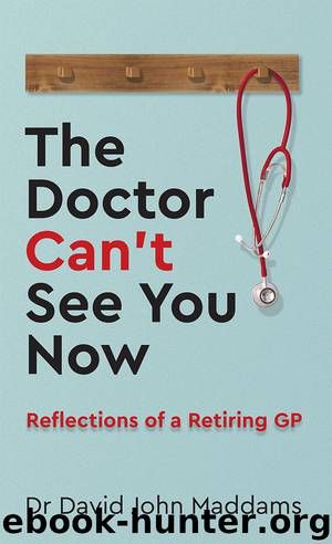 The Doctor Can't See You Now by David John Maddams